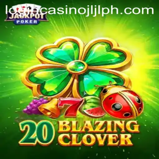 Exploring the World of 20BlazingClover: A New Gem in the Gaming Industry